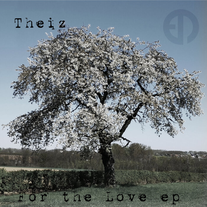 Theiz - For The Love EP