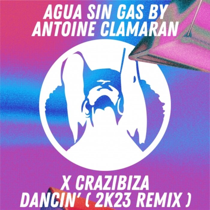 AGUA SIN GAS/CRAZIBIZA - Dancin' (2k23 Remix)