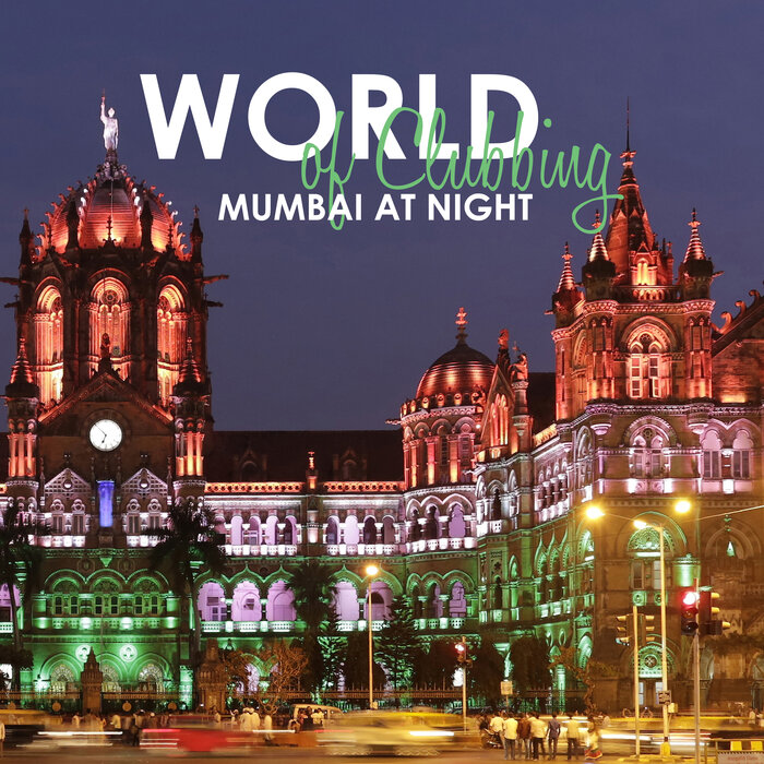 Various - World Of Clubbing: Mumbai At Night