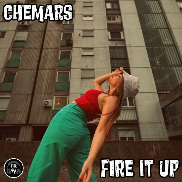 Chemars - Fire It Up