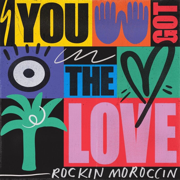 Rockin Moroccin - You Got The Love