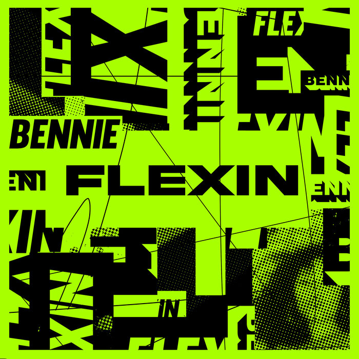 Bennie - Flexin