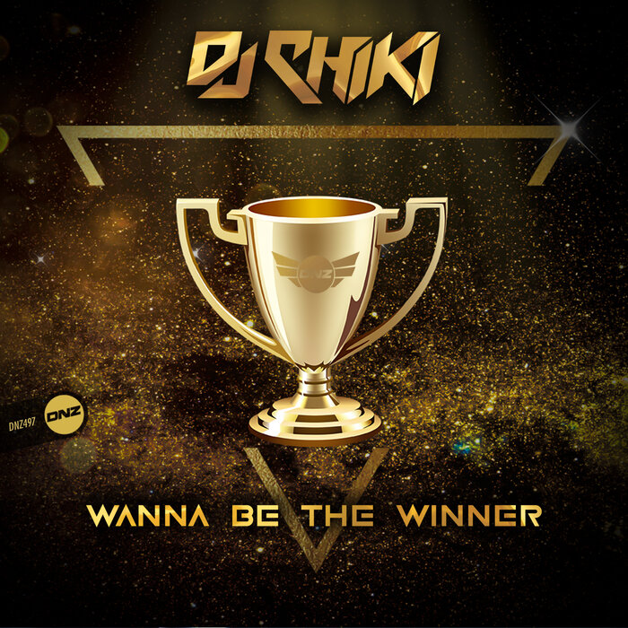 DJ Chiki - Wanna Be The Winner