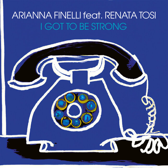 Arianna Finelli feat Renata Tosi - I Got To Be Strong