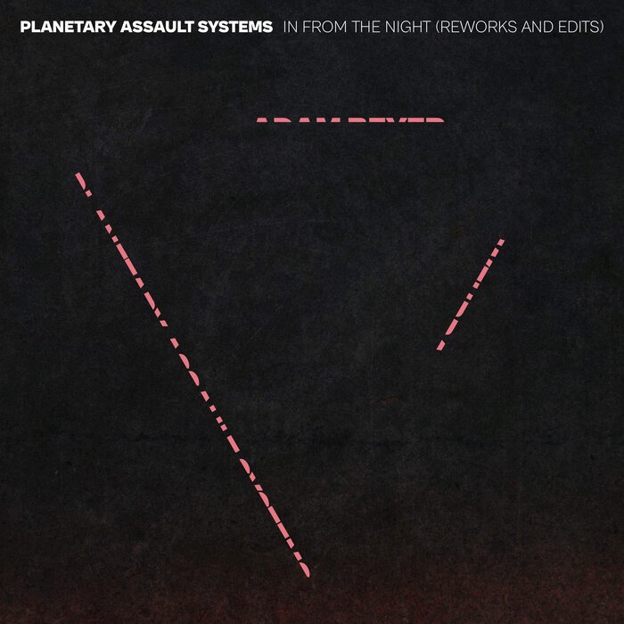 Planetary Assault Systems/Adam Beyer/Wehbba - In From The Night (Reworks & Edits)