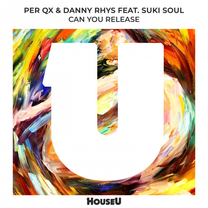 Per QX/Danny Rhys/Suki Soul - Can You Release (Extended Mix)