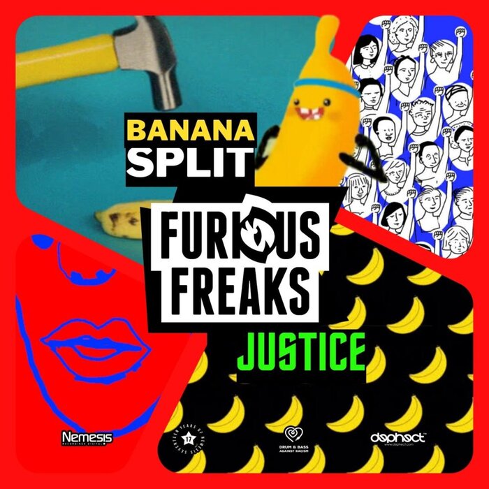 Furious Freaks - Banana Split / Justice