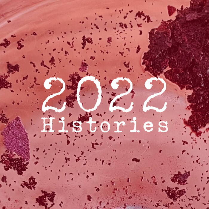 Various - 2022 Histories