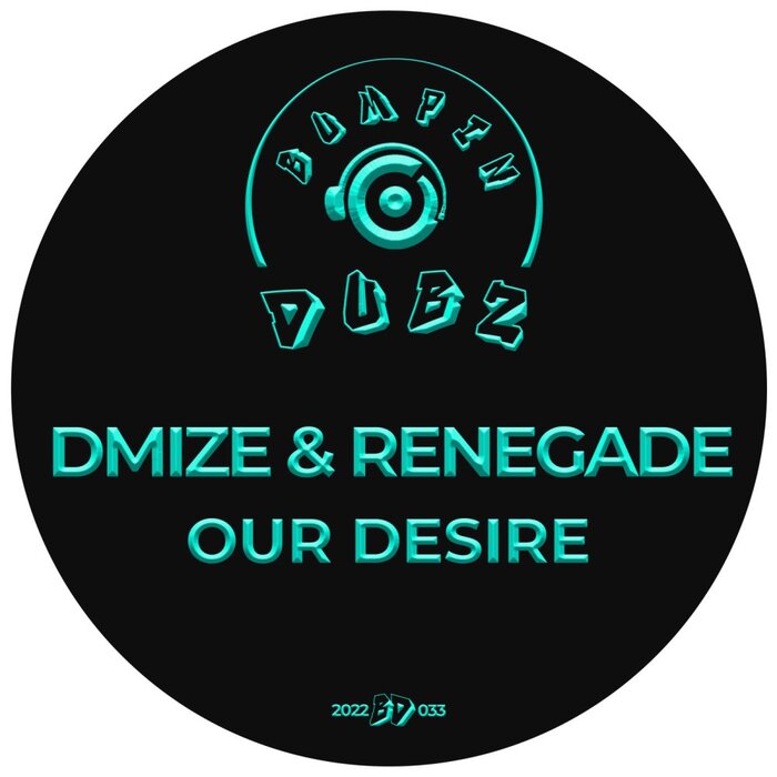 DMIZE/Renegade - Our Desire