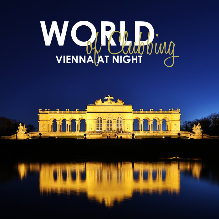 Various - World Of Clubbing: Vienna At Night