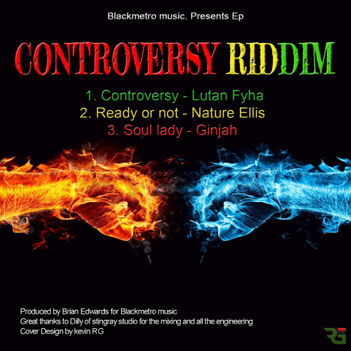 Lutan Fyah/Nature Ellis/Ginjah - Controversy Riddim