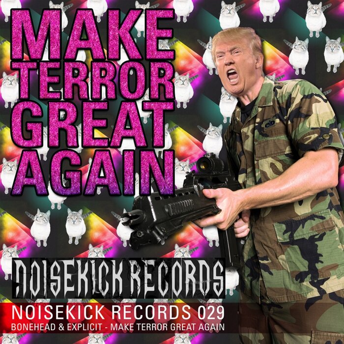 Bonehead - Noisekick Records 029: Make Terror Great Again