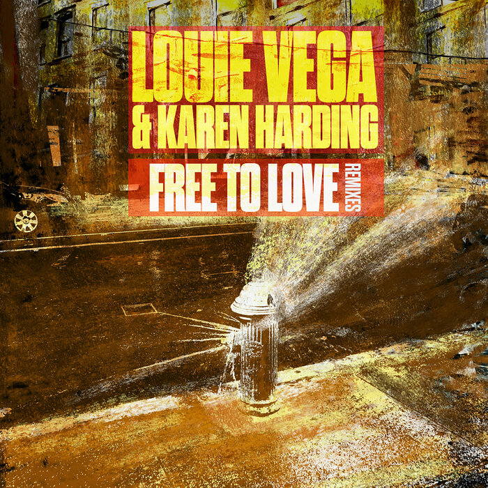 Louie Vega/Karen Harding - Free To Love (Remixes)
