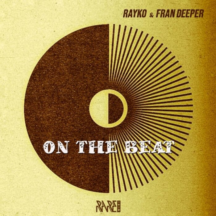 Rayko & Fran Deeper - On The Beat