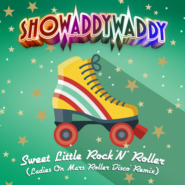 Showaddywaddy - Sweet Little Rock 'n' Roller (Ladies On Mars Roller Disco Remix)