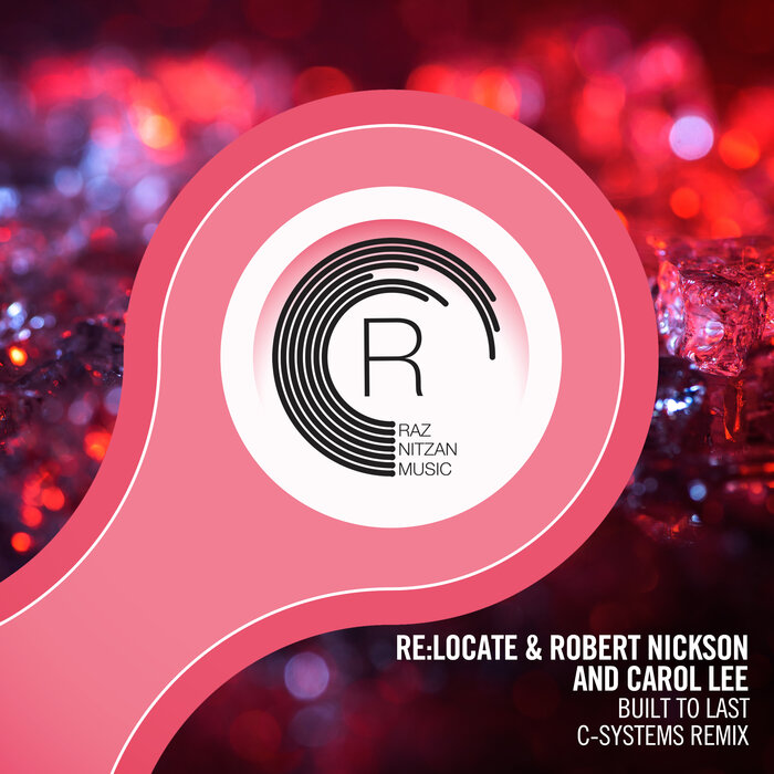 Re:Locate/Robert Nickson/Carol Lee - Built To Last
