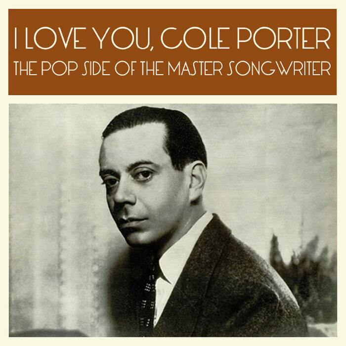 Various - I Love You, Cole Porter: The Pop Side Of The Master Songwriter