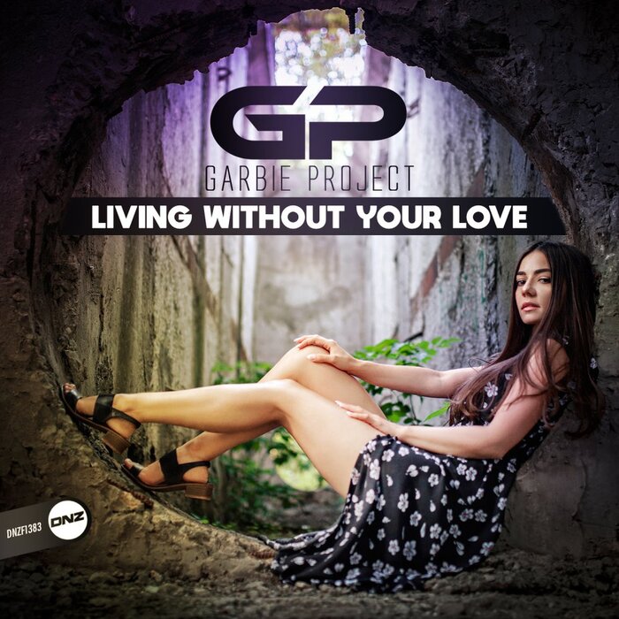 Garbie Project - Living Without Your Love