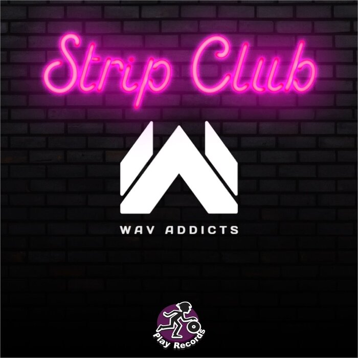 Wav Addicts - Strip Club