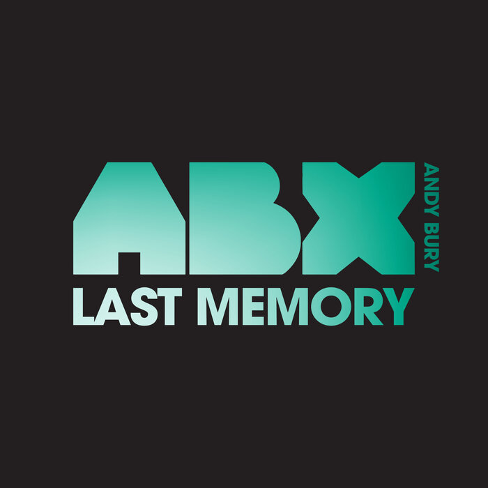 ABX/ANDY BURY - Last Memory