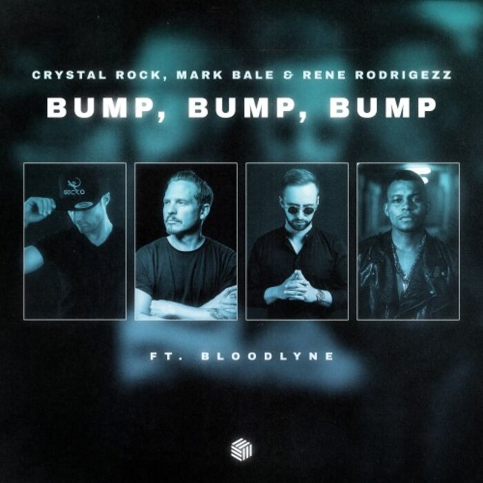 Crystal Rock/Mark Bale/Rene Rodrigezz feat Bloodlyne - Bump, Bump, Bump