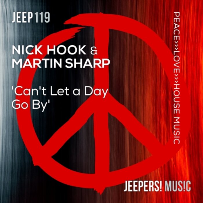NICK HOOK/MARTIN SHARP - Can't Let A Day Go By