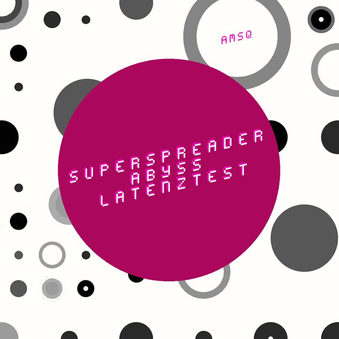 Superspreader - Abyss (Latenztest)