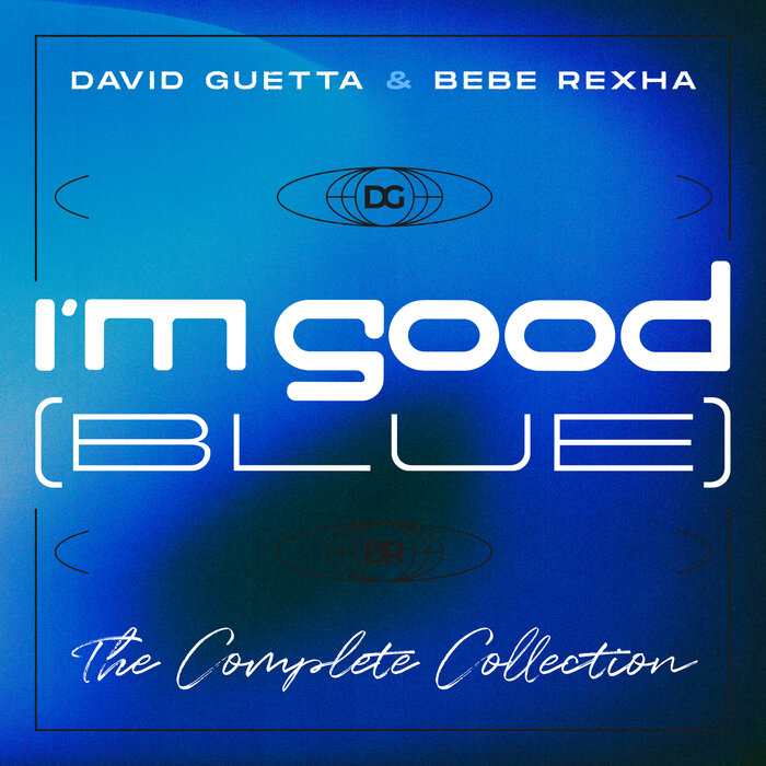 David Guetta/Bebe Rexha - I'm Good (Blue) [The Complete Collection] (Explicit)