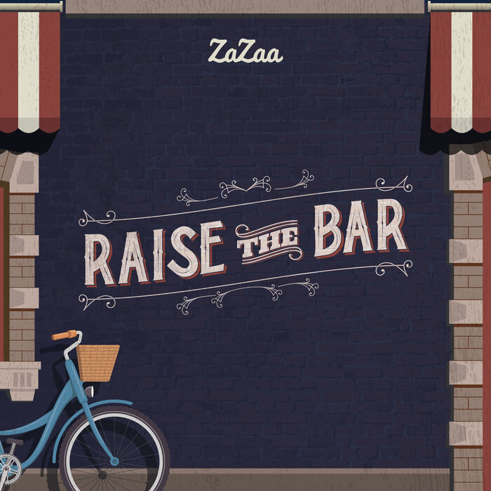 ZaZaa - Raise The Bar