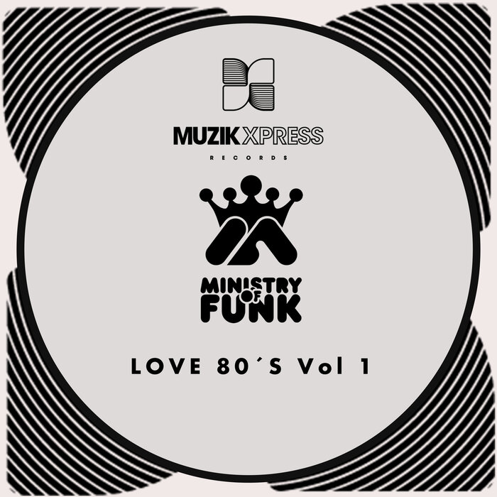 MINISTRY OF FUNK/DISCO INCORPORATED - Love 80s Vol 1
