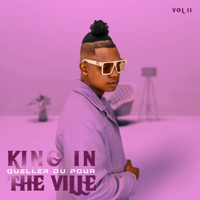 King In The Ville (Explicit) by Queller Du Pour on MP3, WAV, FLAC, AIFF