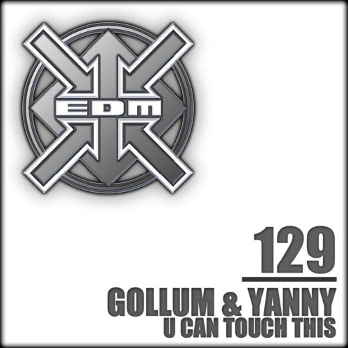 DJ Gollum/DJ Yanny - U Can Touch This (Remastered)