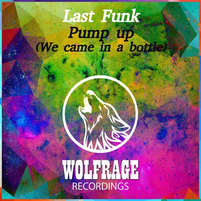 pump-up-we-came-in-a-bottle-by-last-funk-on-mp3-wav-flac-aiff