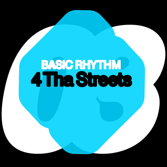 Basic Rhythm - 4 Tha Streets