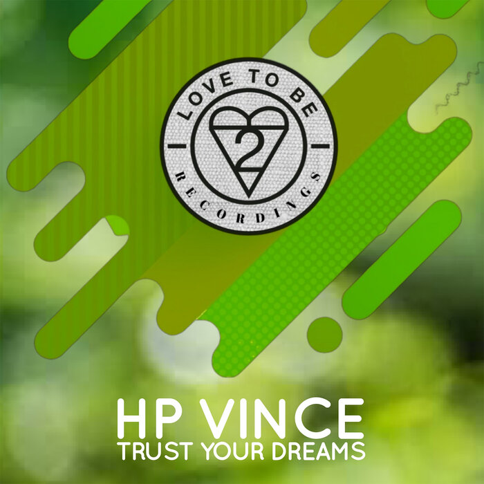HP Vince - Trust Your Dreams