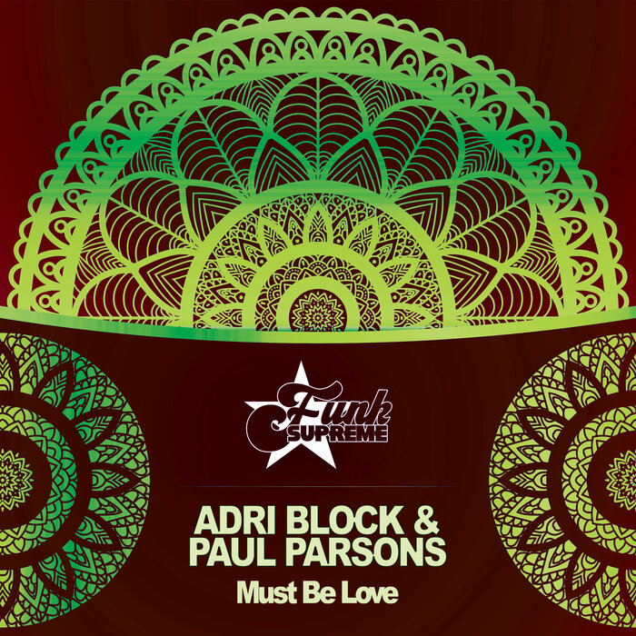 Adri Block/Paul Parsons - Must Be Love