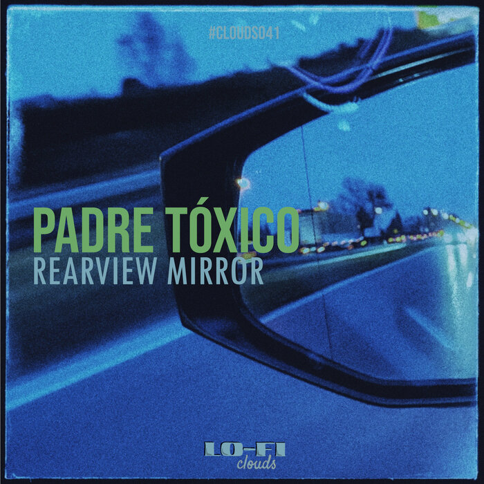 PADRE TOXICO - Rearview Mirror