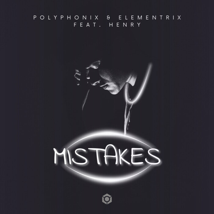 Polyphonix/Elementrix feat Henry - Mistakes