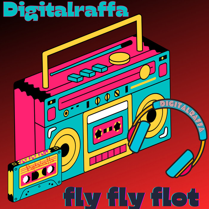 DigitalRaffa feat Raffaele mereu - Fly Fly Flot