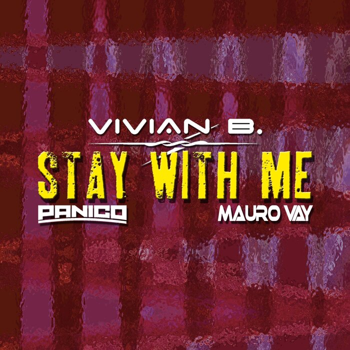 Vivian B./Panico/Mauro Vay - Stay With Me