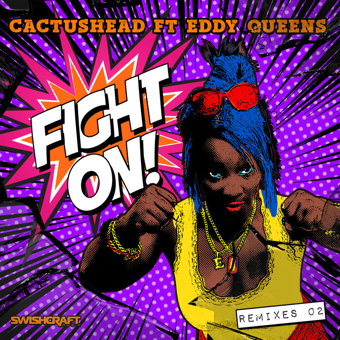 Cactushead feat Eddy Queens - Fight On (Remixes 2)