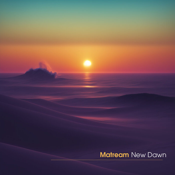 Matream - New Dawn