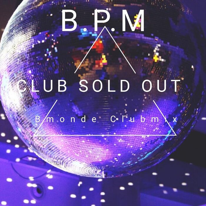 Club Sold Out (Bmonde Club Mix) by  on MP3, WAV, FLAC, AIFF & ALAC at  Juno Download