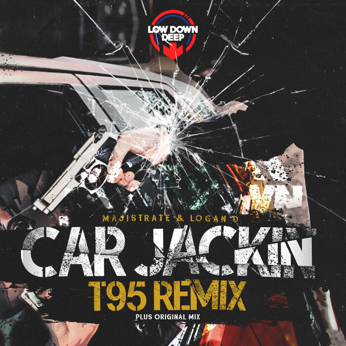 Majistrate/Logan D/T95 - Car Jackin (T95 Remix)