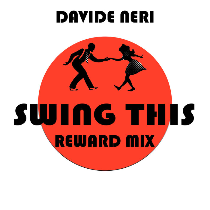 Davide Neri - Swing This (Reward Mix)
