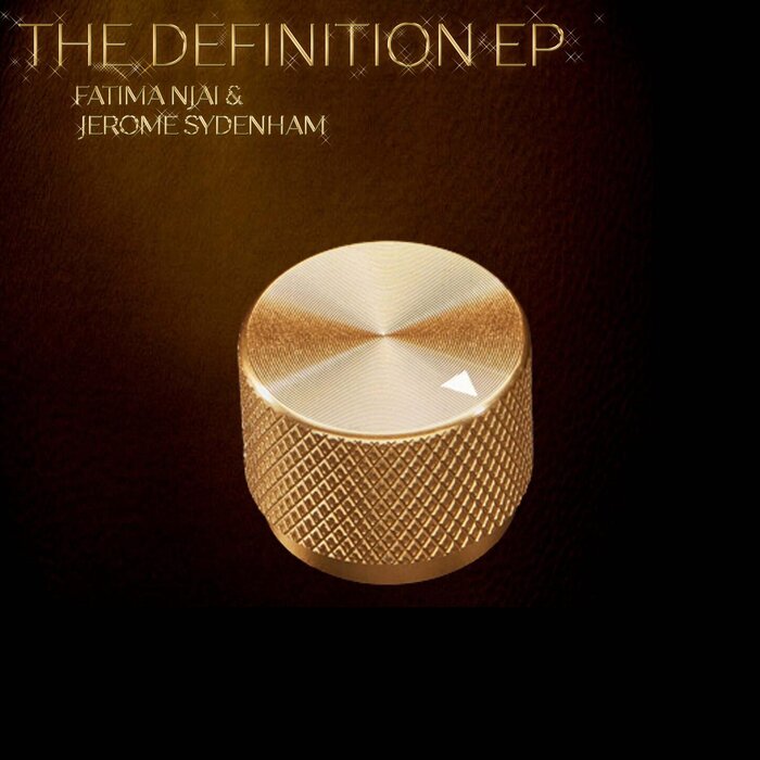 Fatima Njai/Jerome Sydenham - The Definition EP