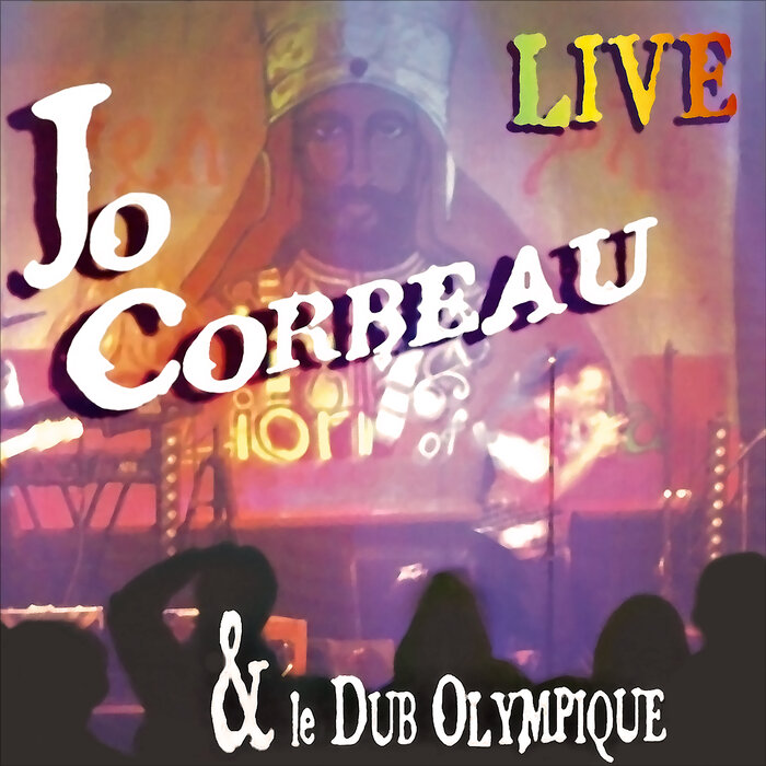 Jo Corbeau/Le Dub Olympique - Rub A Dub Phoceen (Live)