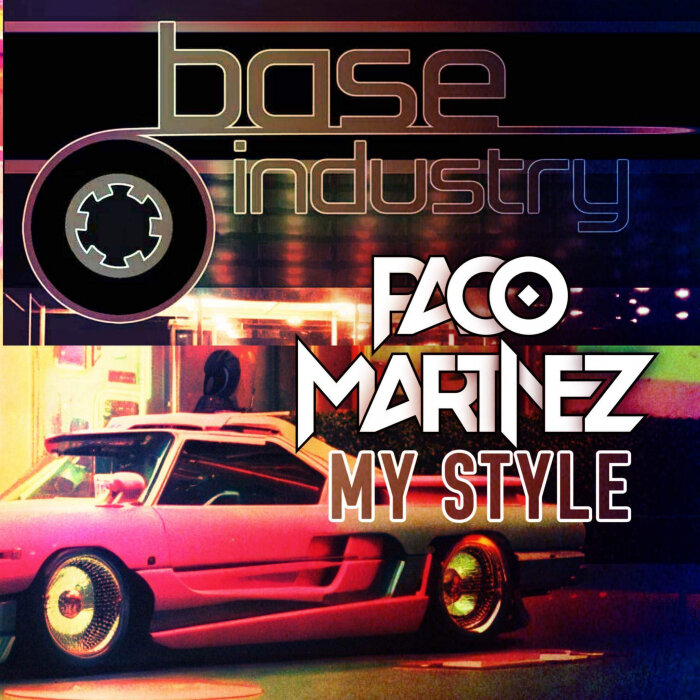 My Style By Paco Martinez On MP3, WAV, FLAC, AIFF & ALAC At Juno.