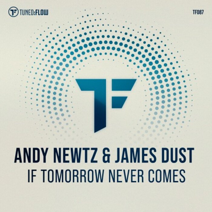 Andy Newtz/James Dust - If Tomorrow Never Comes
