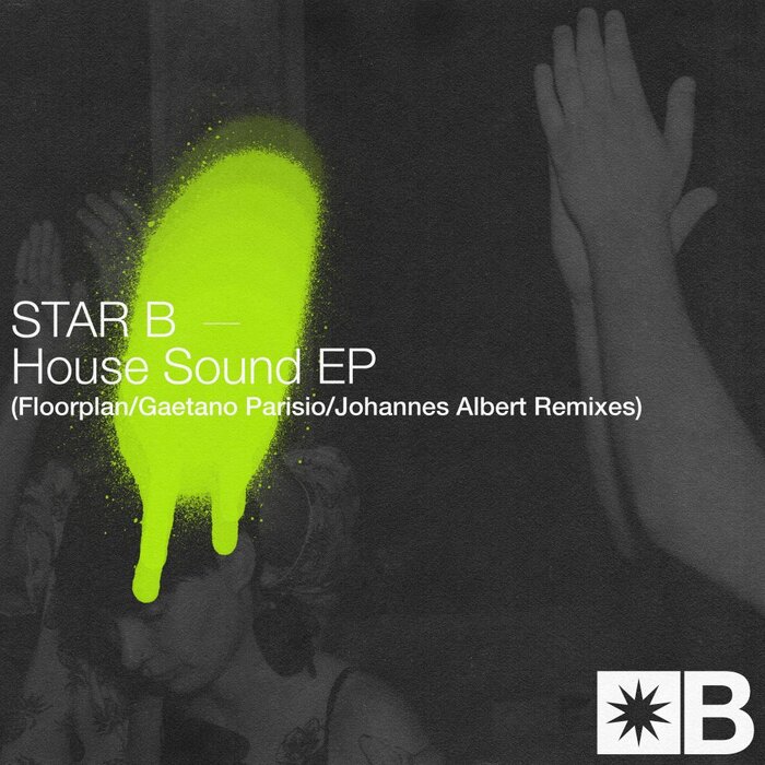 House Sound EP (Remixes) By Star B/Riva Starr/Mark Broom On MP3, WAV ...